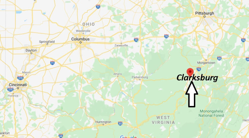 Where is Clarksburg, West Virginia? What county is Clarksburg West Virginia in