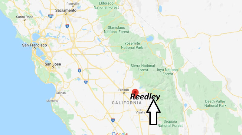 Where is Reedley California? What County is Reedley in