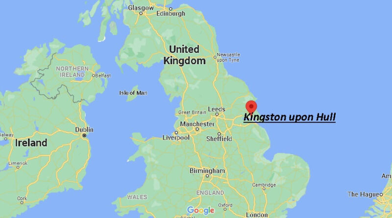 Where is Kingston upon Hull Located in England
