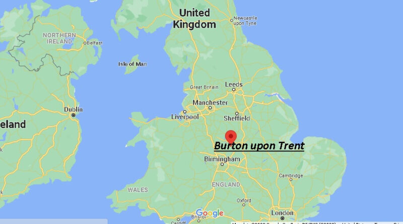 Where is Burton upon Trent England