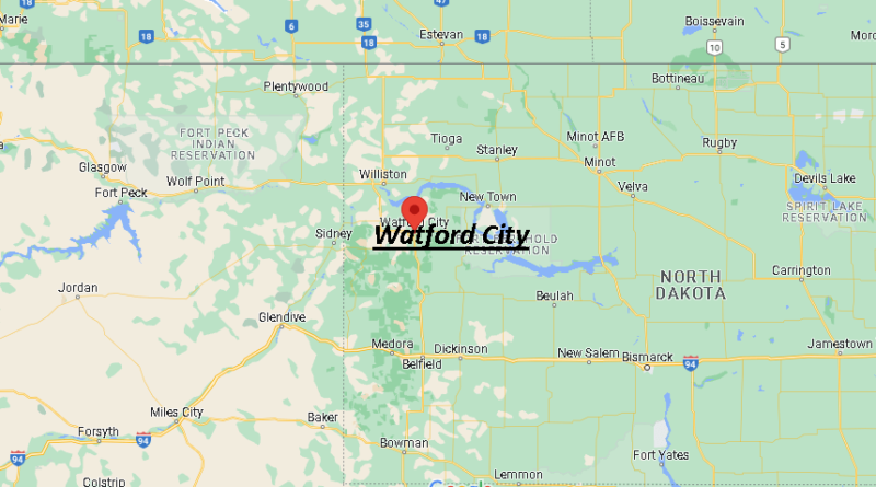 Where is Watford City North Dakota