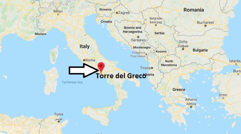 Where is Torre del Greco Located? What Country is Torre del Greco in? Torre del Greco Map