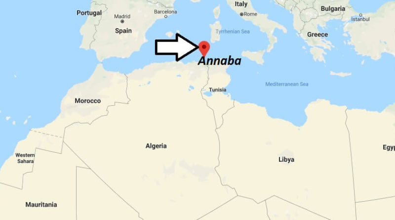 Where is Annaba Located? What Country is Annaba in? Annaba Map