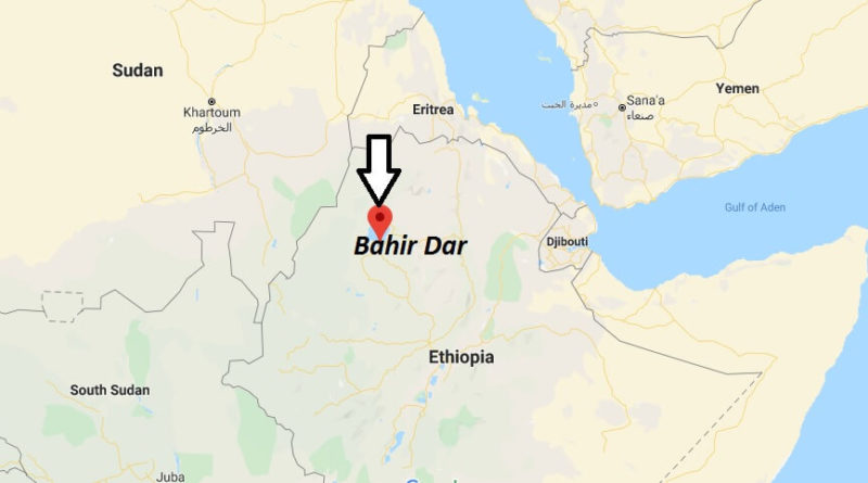 Where is Bahir Dar Located? What Country is Bahir Dar in? Bahir Dar Map
