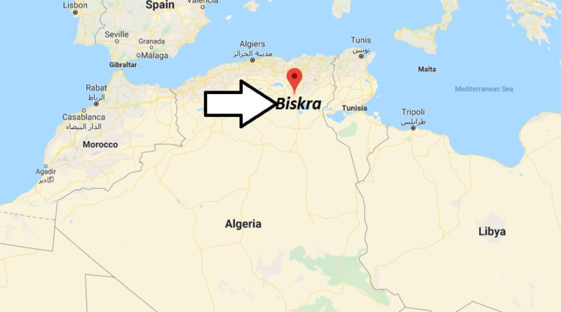 Where is Biskra Located? What Country is Biskra in? Biskra Map