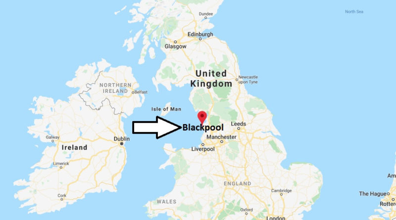 Where is Blackpool Located? What Country is Blackpool in? Blackpool Map