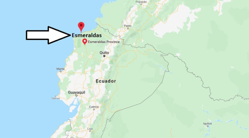 Where is Esmeraldas Located? What Country is Esmeraldas in? Esmeraldas Map