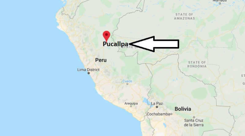 Where is Pucallpa Located? What Country is Pucallpa in? Pucallpa Map