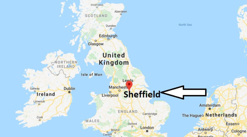 Where is Sheffield Located? What Country is Sheffield in? Sheffield Map