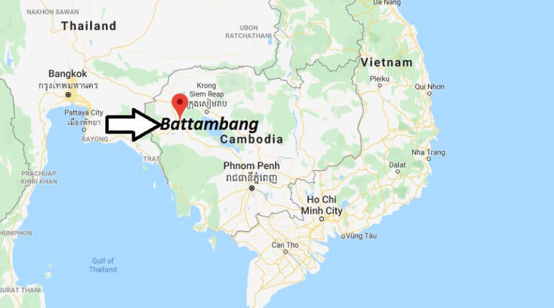 Where is Battambang Located? What Country is Battambang in? Battambang Map
