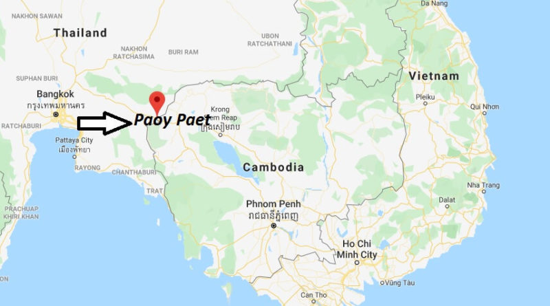Where is Paoy Paet Located? What Country is Paoy Paet in? Paoy Paet Map