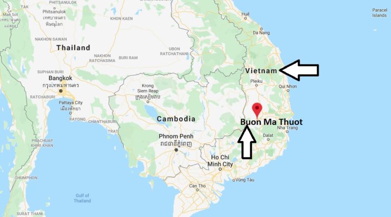 Where is Buon Ma Thuot Located? What Country is Buon Ma Thuot in? Buon Ma Thuot Map