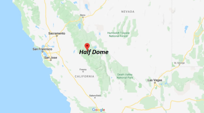 Where is Half Dome Located? How long does it take to walk up Half Dome?