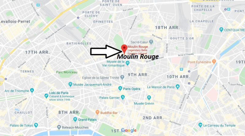 Where is Moulin Rouge Located? What Country is Moulin Rouge in? Moulin Rouge Map