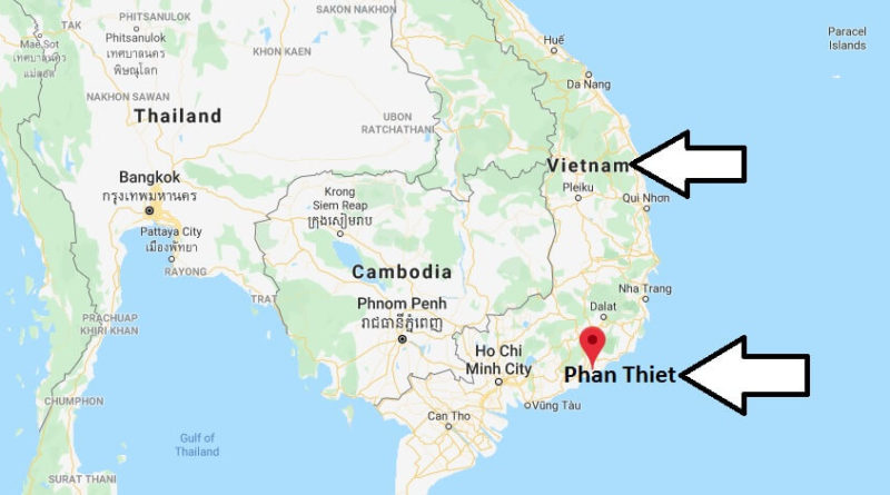 Where is Phan Thiet Located? What Country is Phan Thiet in? Phan Thiet Map