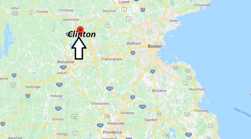 Where is Clinton, Massachusetts? What county is Clinton in? Clinton Map