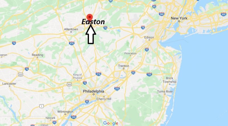 Where is Easton, Pennsylvania? What county is Easton Pennsylvania in