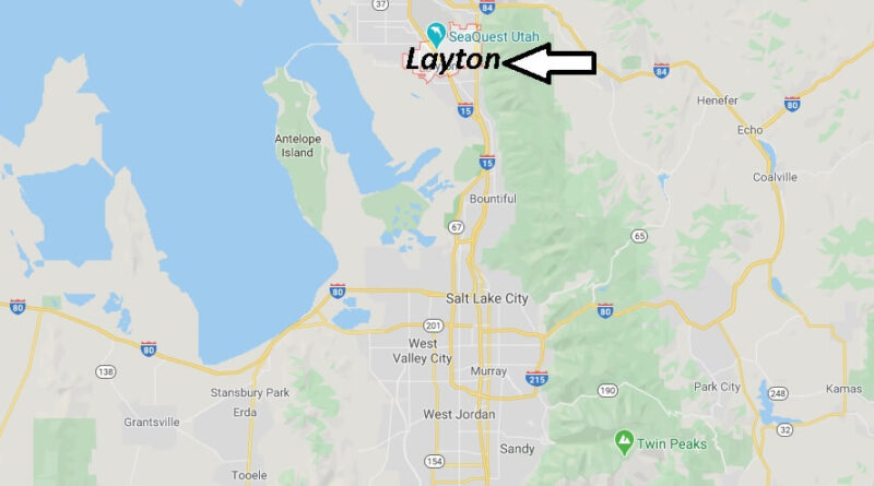 Where is Layton, Utah? What county is Layton Utah in
