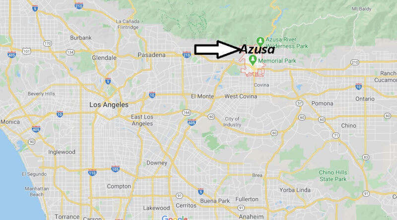 Where is Azusa California? What County is Azusa in