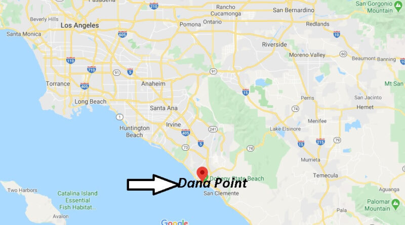Where is Dana Point California? What County is Dana Point in