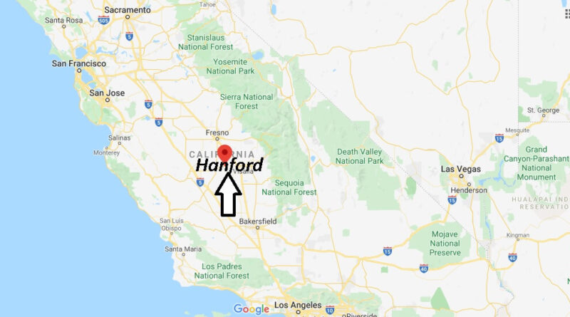 Where is Hanford California? What County is Hanford in
