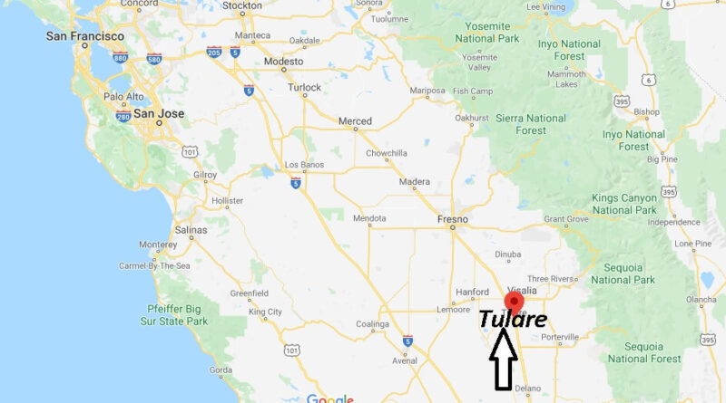Where is Tulare California? What County is Tulare in