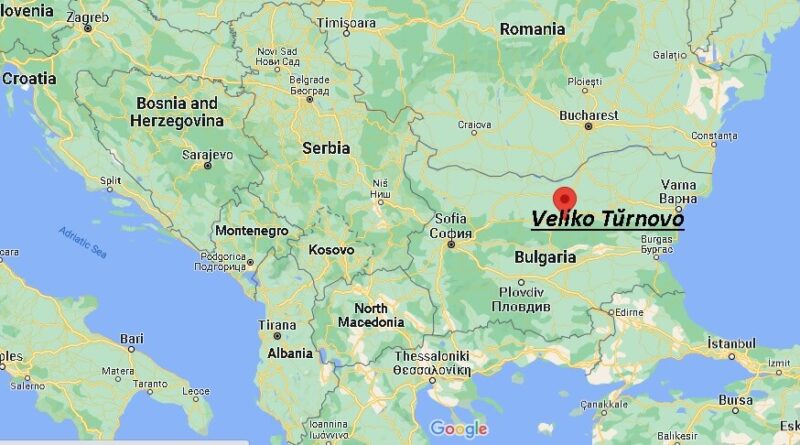 Where is Veliko Tŭrnovo Bulgaria